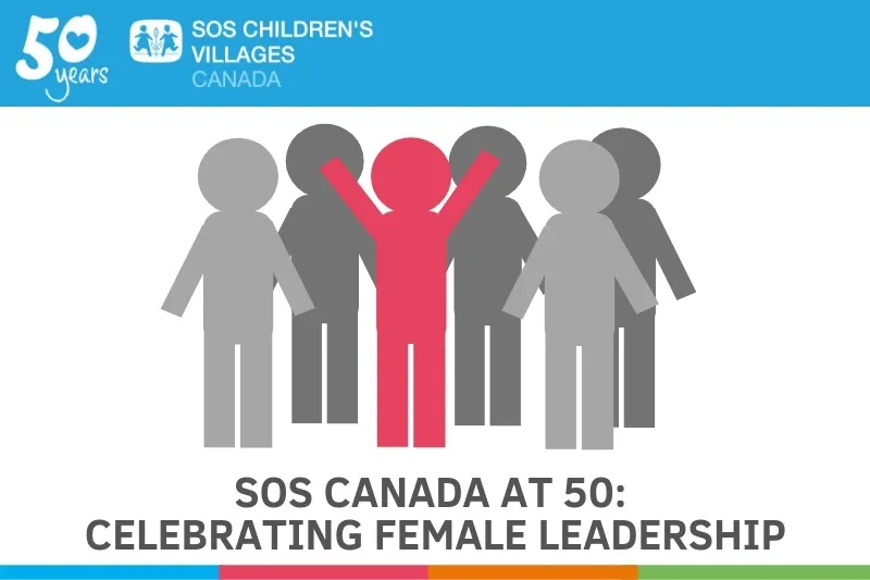 SOS Canada at 50: Celebrating Female Leadership